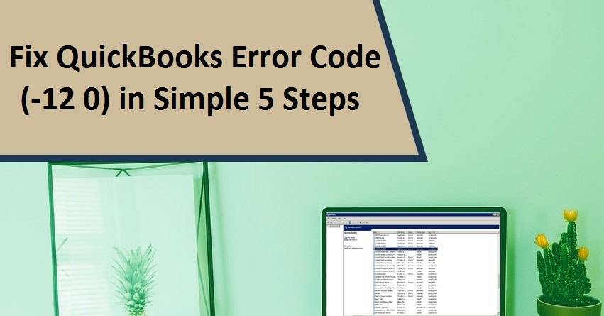 Fix QuickBooks Error Code (-12 0)