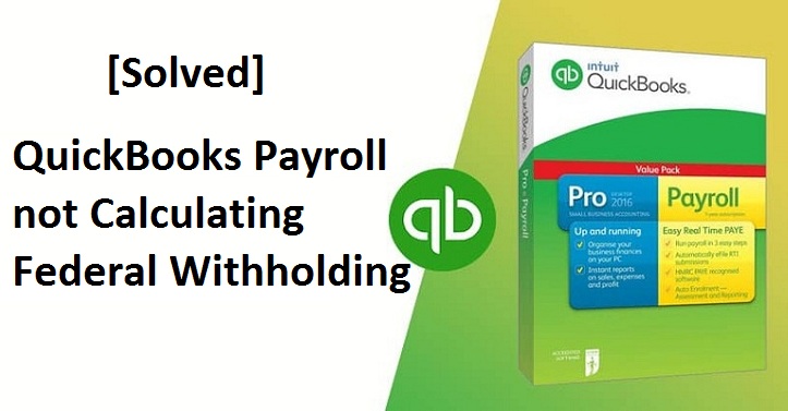 QuickBooks-Payroll-not-Calculating-Federal-Withholding