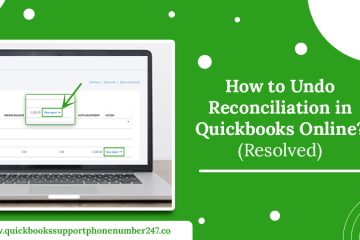 How to undo Reconciliation in Quickbooks Online